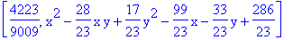 [4223/9009, x^2-28/23*x*y+17/23*y^2-99/23*x-33/23*y+286/23]